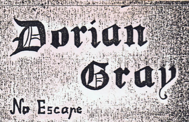 Dorian Gray; No escape