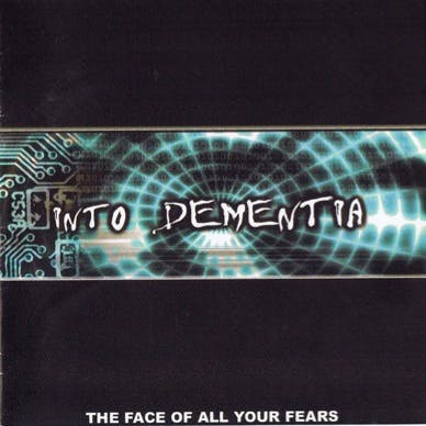 Into Dementia; The face of all your fears