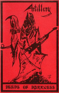 Artillery; Deeds of darkness