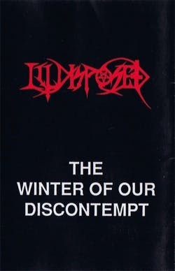 Illdisposed; The winter of our discontempt