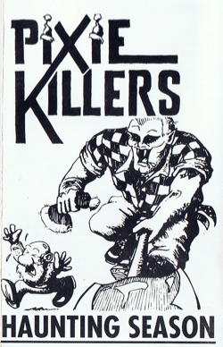Pixie Killers; Haunting season